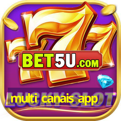 multi canais app